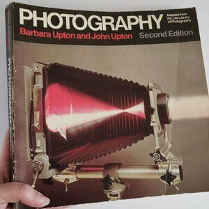 1981 Photography 2nd Ed. Book by Barbara John Upton, Vintage Photographer Camera